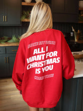 Load image into Gallery viewer, ALL I WANT FOR CHRISTMAS SWEATSHIRT | RED &amp; WHITE