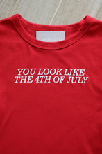 Load image into Gallery viewer, YOU LOOK LIKE THE 4TH OF JULY BABY TEE
