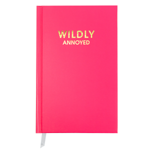 WILDLY ANNOYED | JOURNAL