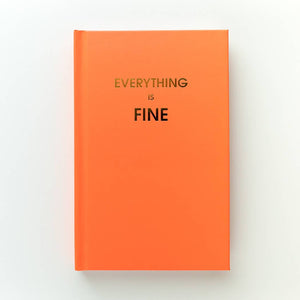 EVERYTHING IS FINE | JOURNAL