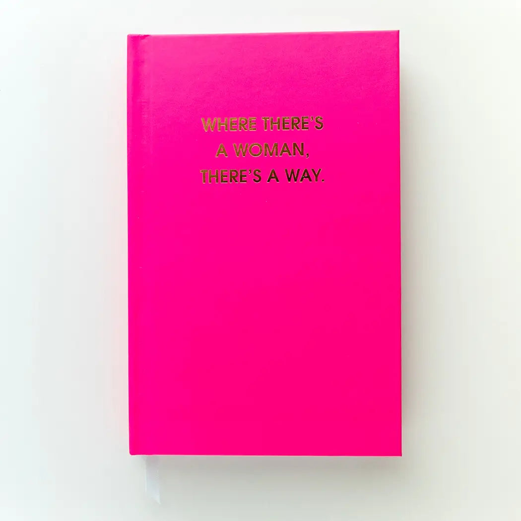 WHERE THERE'S A WOMAN THERE'S A WAY JOURNAL